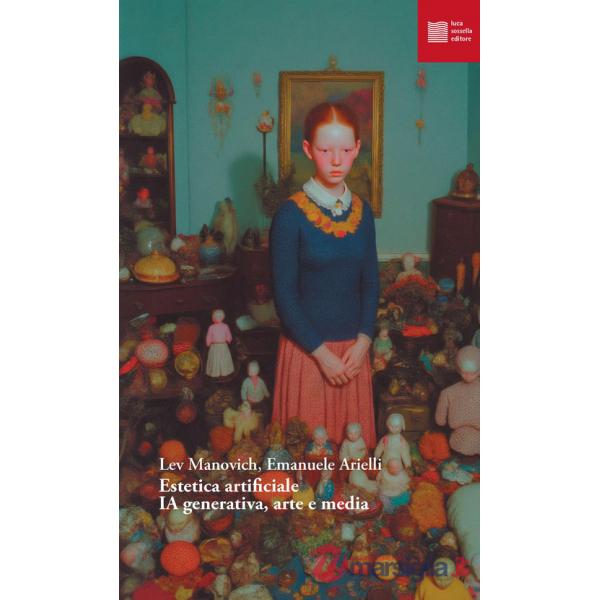 Estetica artificiale. IA generativa, arte e media