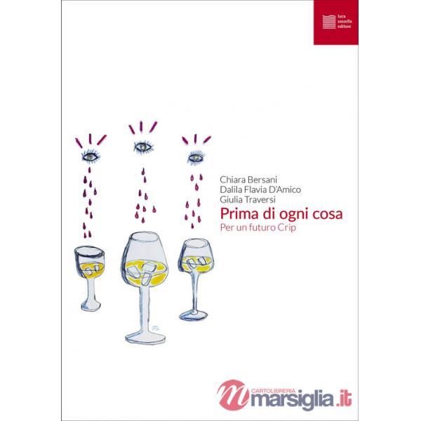 Prima di ogni cosa. Per un futuro Crip