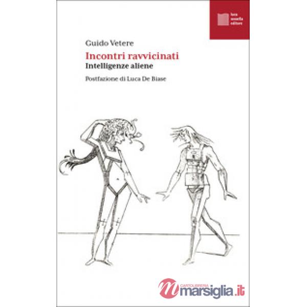 Incontri ravvicinati. Intelligenze aliene. Nuova ediz.