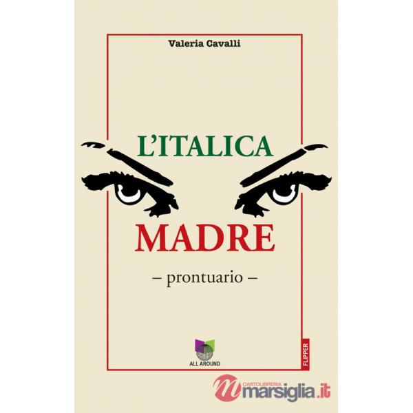 Italica madre. Prontuario (L')