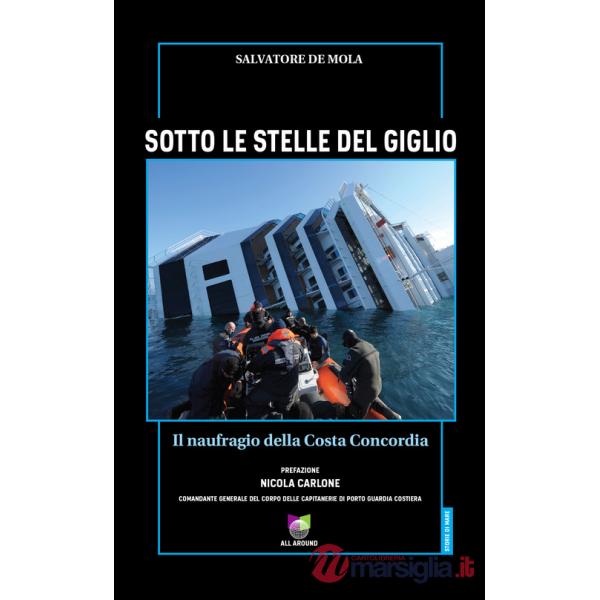 Sotto le stelle del Giglio. Il naufragio della Costa Concordia