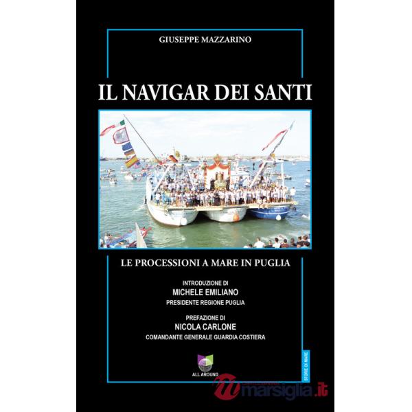 Navigar dei santi. Le processioni a mare in Puglia (Il)