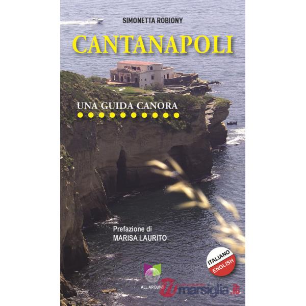 Cantanapoli. Una guida canora. Ediz. italiana e inglese