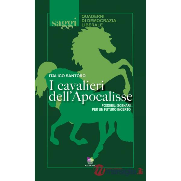 Cavalieri dell'Apocalisse. Possibili scenari per un futuro incerto (I)