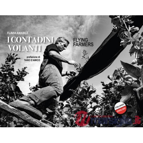 Contadini volanti-Flying farmers. Ediz. bilingue (I)