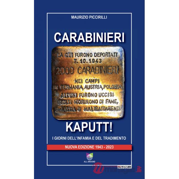 Carabinieri Kaputt!. I giorni dell'infamia e del tradimento. Nuova ediz.