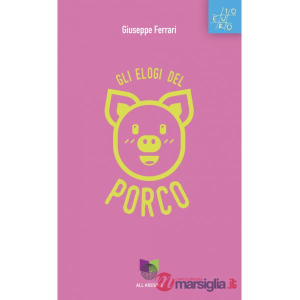 Elogi del porco (Gli)