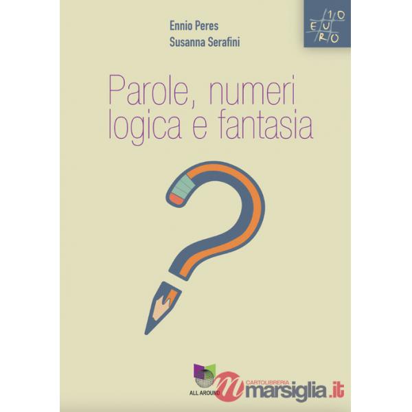 Parole, numeri, logica, fantasia