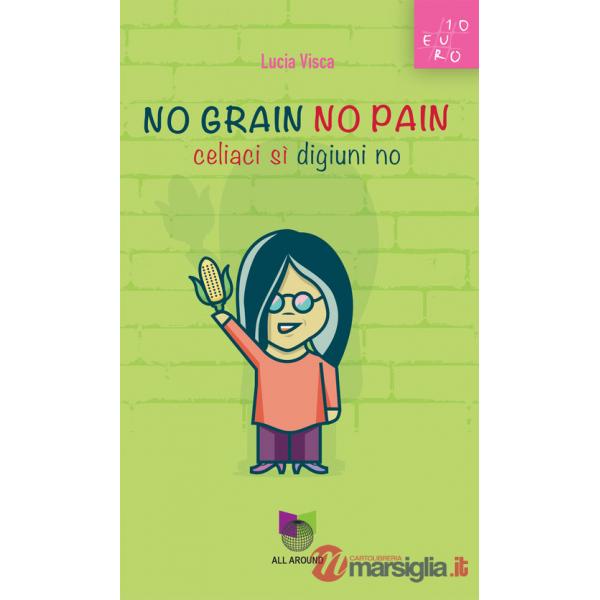 No grain no pain. Celiaci sì digiuni no