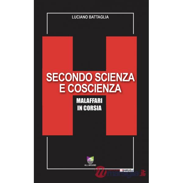 Secondo scienza e coscienza. Malaffari in corsia