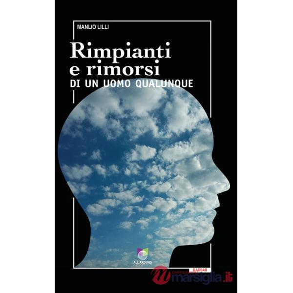 Rimpianti e rimorsi di un uomo qualunque