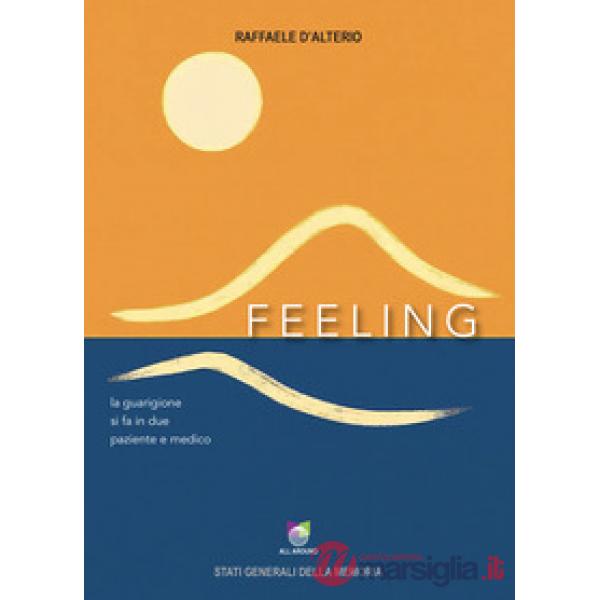 Feeling. La guarigione si fa in due, paziente e medico