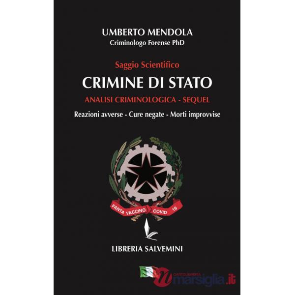 Crimine di Stato. Analisi criminologica. Sequel. Reazioni avverse, cure negate, morti improvvise