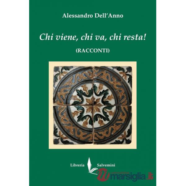 Chi viene, chi va, chi resta