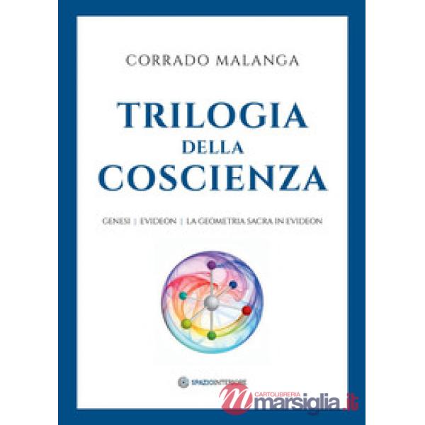Trilogia della Coscienza. Genesi-Evideon-La geometria sacra in Evideon