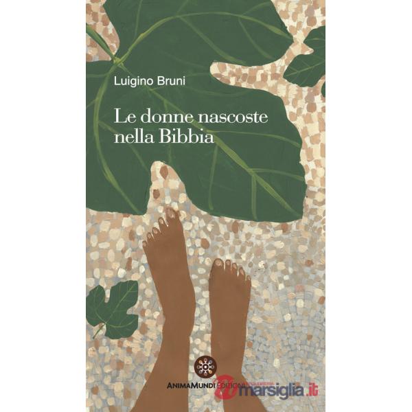 Donne nascoste nella Bibbia (Le)