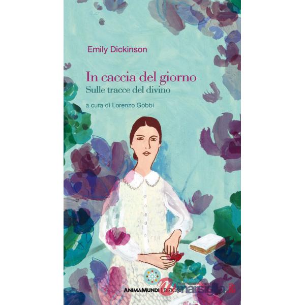 In caccia del giorno. Sulle tracce del divino
