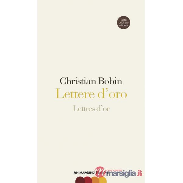 Lettere d'oro-Lettres d'or. Testo originale a fronte. Ediz. bilingue
