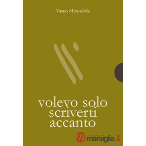 Volevo solo scriverti accanto
