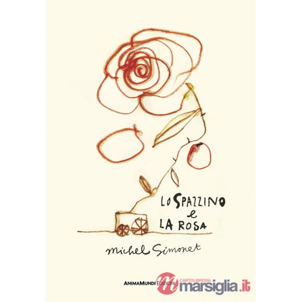 Spazzino e la rosa (Lo)