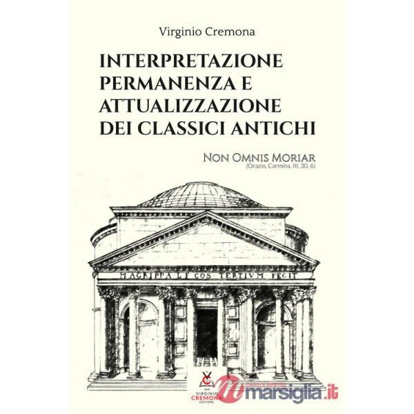 Interpretazione, permanenza e attualizzazione dei classici antichi