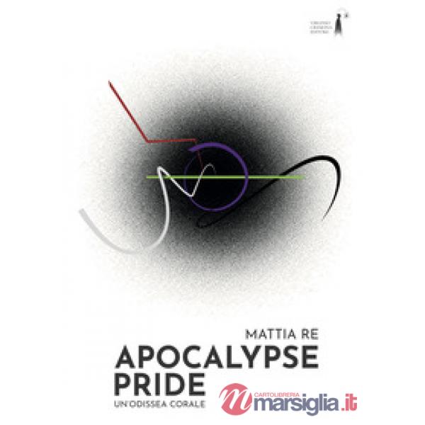 Apocalypse Pride. Un'odissea corale