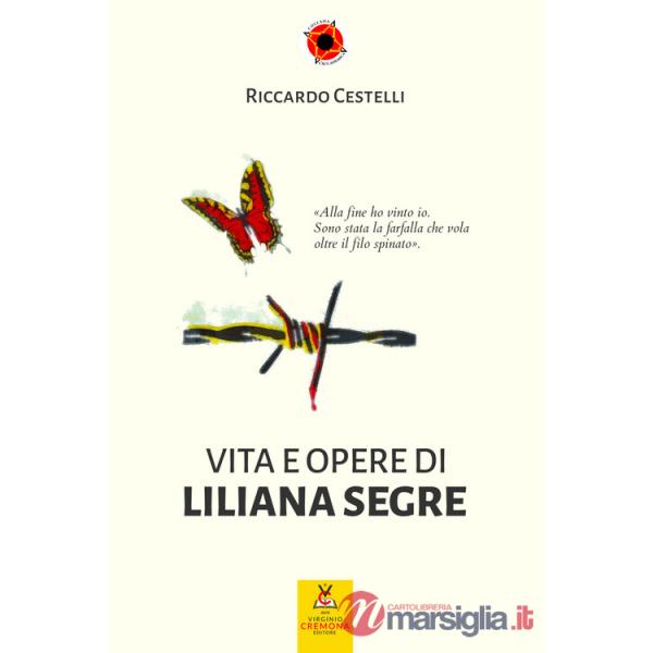 Vita e opere di Liliana Segre