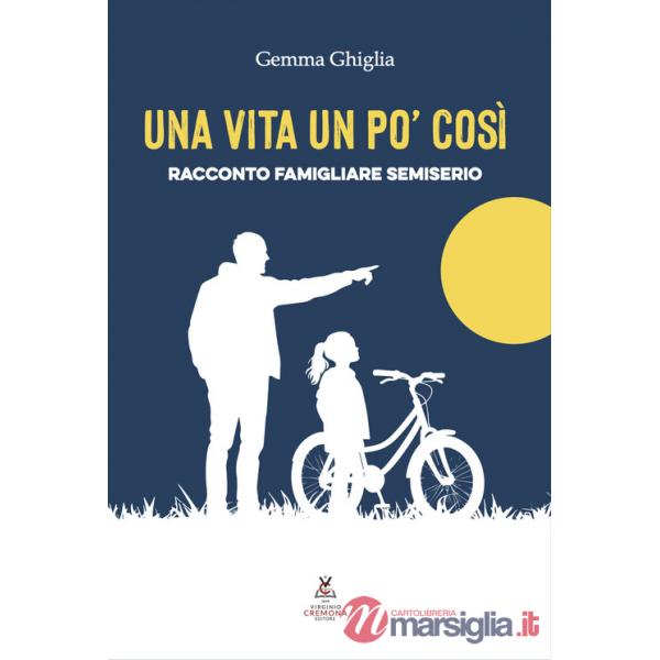 Vita un po' così. Racconto famigliare semiserio (Una)