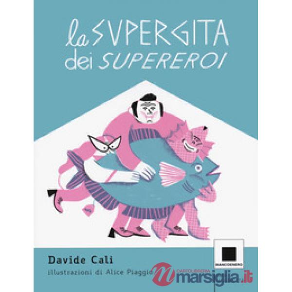 Supergita dei supereroi. Ediz. ad alta leggibilità (La)