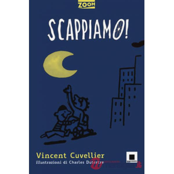 Scappiamo! Ediz. ad alta leggibilità