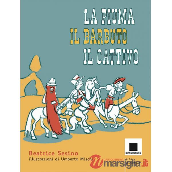 Piuma, il barbuto e il cattivo (La)