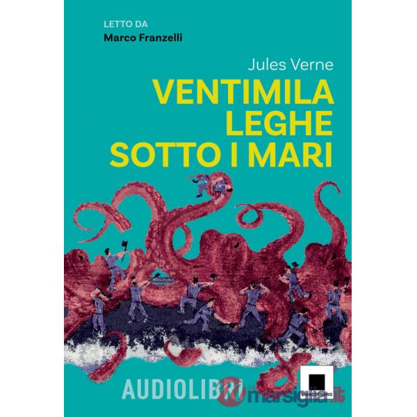 Ventimila leghe sotto i mari letto da Marco Franzelli. Con QR Code