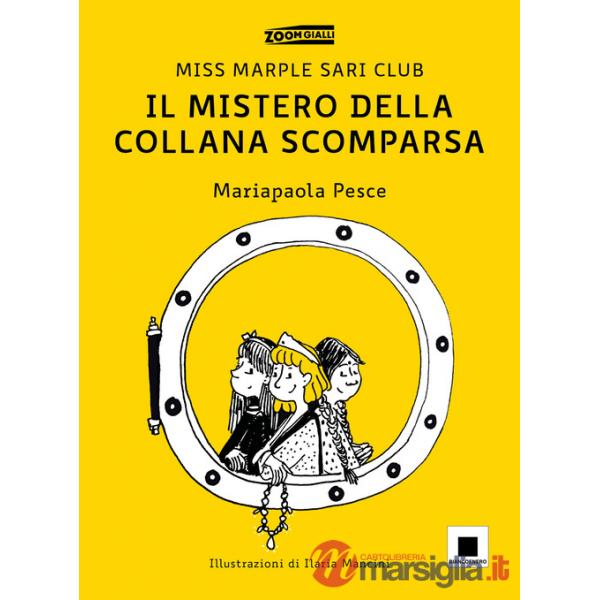 Mistero della collana scomparsa. Miss Marple Sari Club. Ediz. illustrata (Il)