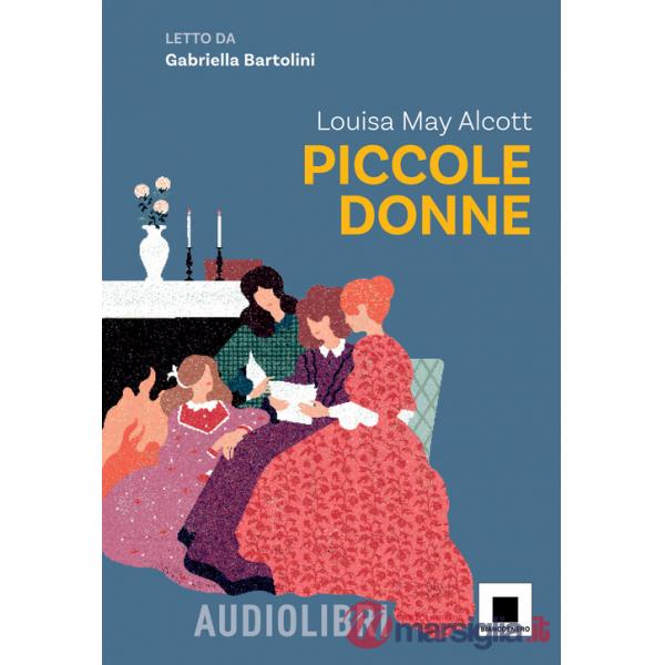 Piccole donne letto da Gabriella Bartolini. Con espansione online