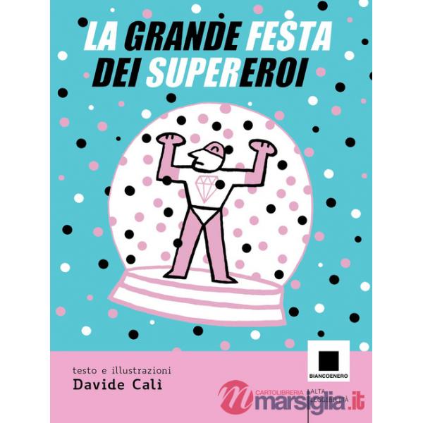 Grande festa dei supereroi (La)