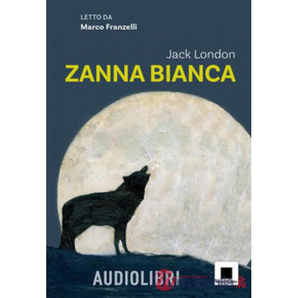 Zanna Bianca. Con audiolibro
