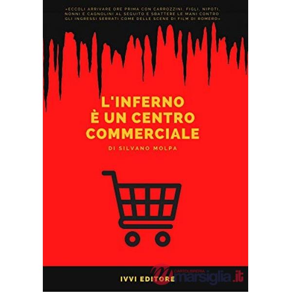 Inferno è un centro commerciale. Ediz. a caratteri grandi (L')