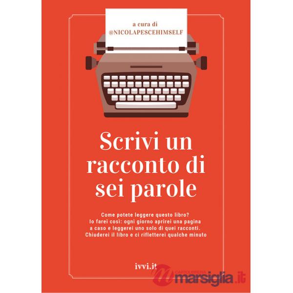Scrivi un racconto di sei parole