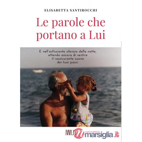 Parole che portano a lui (Le)