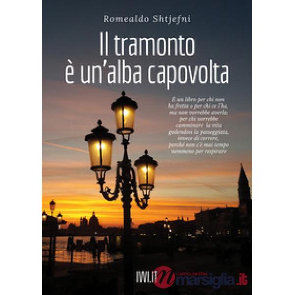 Tramonto è un'alba capovolta (Il)