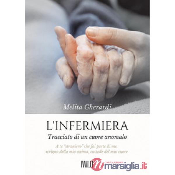 Infermiera. Tracciato di un cuore anomalo (L')