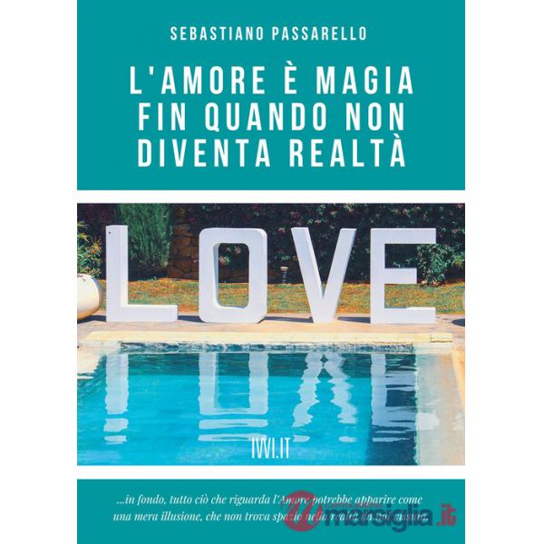Amore è magia fin quando non diventa realtà (L')