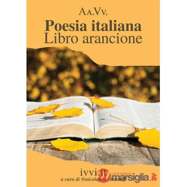 Poesia italiana. Libro arancione