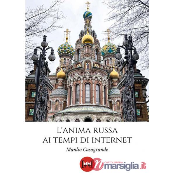 Anima russa ai tempi di Internet (L')