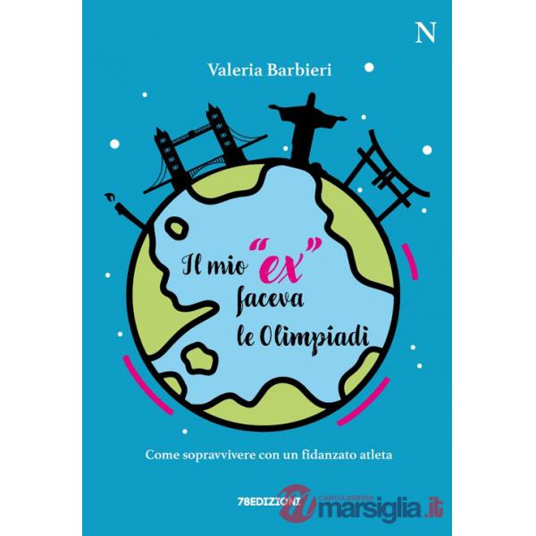 Mio «ex» faceva le Olimpiadi. Come sopravvivere con un fidanzato atleta (Il)