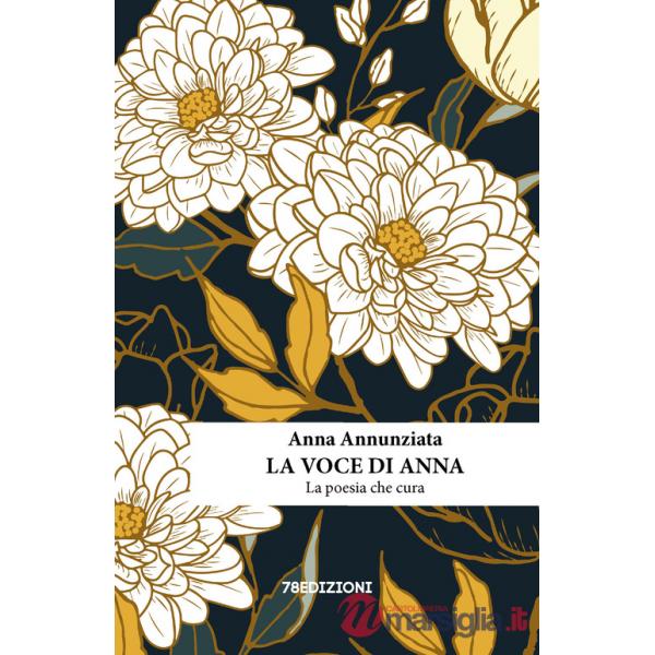 Voce di Anna. La poesia che cura (La)