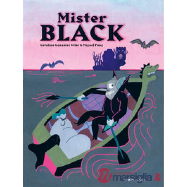 Mister Black. Ediz. a colori