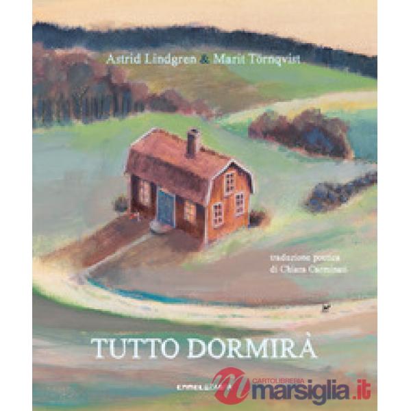 Tutto dormirà. Ediz. a colori. Con File audio per il download