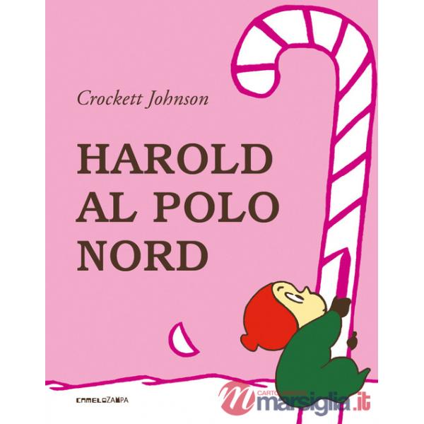 Harold al Polo Nord. Ediz. a colori