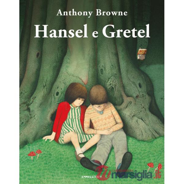 Hansel e Gretel. Ediz. a colori